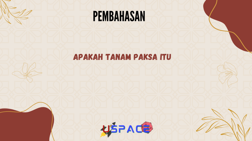 Apakah Tanam Paksa Itu Apakah Tanam Paksa Itu