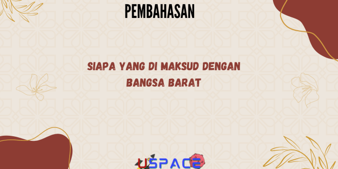 Siapa Yang di Maksud Dengan Bangsa Barat