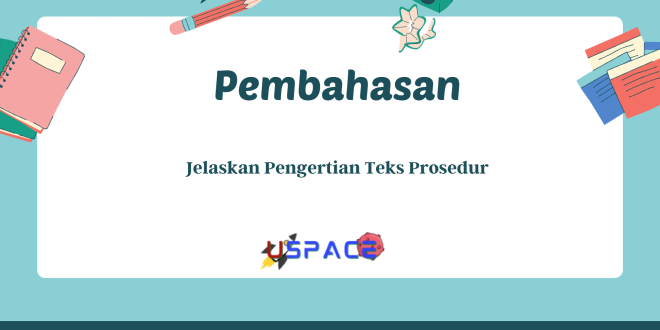Jelaskan Pengertian Teks Prosedur