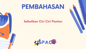 Sebutkan Ciri Ciri Pantun