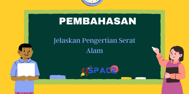 Jelaskan Pengertian Serat Alam