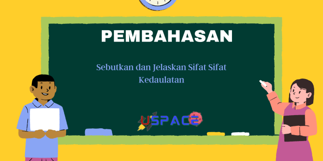 Sebutkan dan Jelaskan Sifat Sifat Kedaulatan