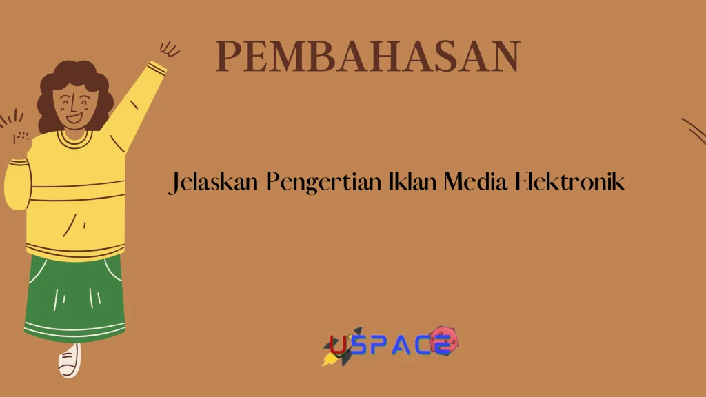 Jelaskan Pengertian Iklan Media Elektronik Jelaskan Pengertian Iklan Media Elektronik