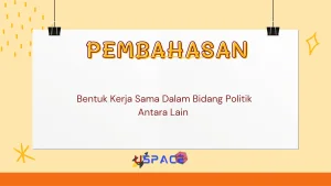 Bentuk Kerja Sama Dalam Bidang Politik Antara Lain 1 Bentuk Kerja Sama Dalam Bidang Politik Antara Lain