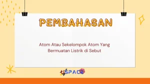 Atom Atau Sekelompok Atom Yang Bermuatan Listrik di Sebut 1 Atom Atau Sekelompok Atom Yang Bermuatan Listrik di Sebut