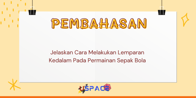 Jelaskan Cara Melakukan Lemparan Kedalam Pada Permainan Sepak Bola