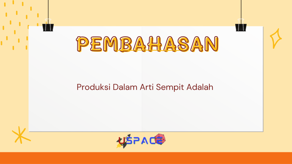 Produksi Dalam Arti Sempit Adalah Produksi Dalam Arti Sempit Adalah