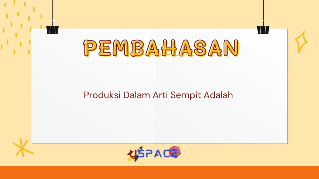 Produksi Dalam Arti Sempit Adalah
