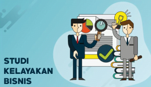 Pengertian Studi Kelayakan Bisnis Dan Tujuannya 1 studi kelayakan bisnis