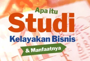 studi kelayakan bisnis.
