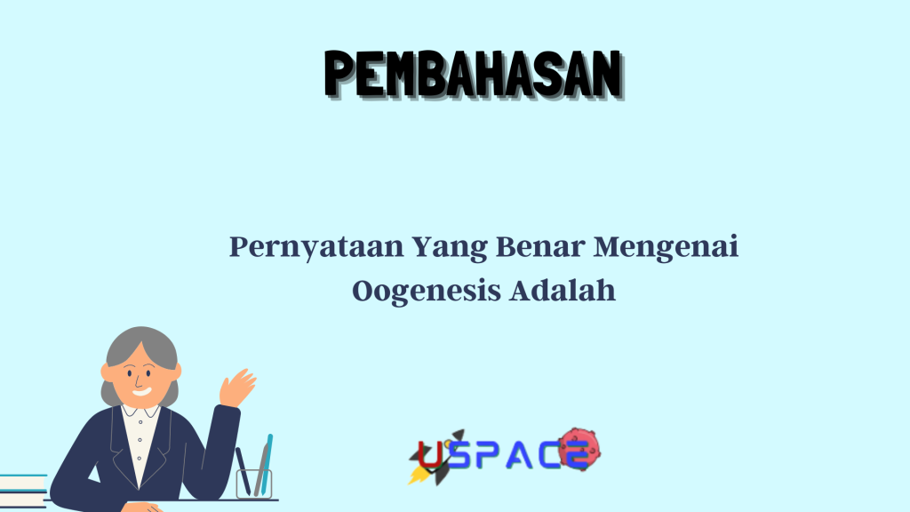 Pernyataan Yang Benar Mengenai Oogenesis Adalah Pernyataan Yang Benar Mengenai Oogenesis Adalah