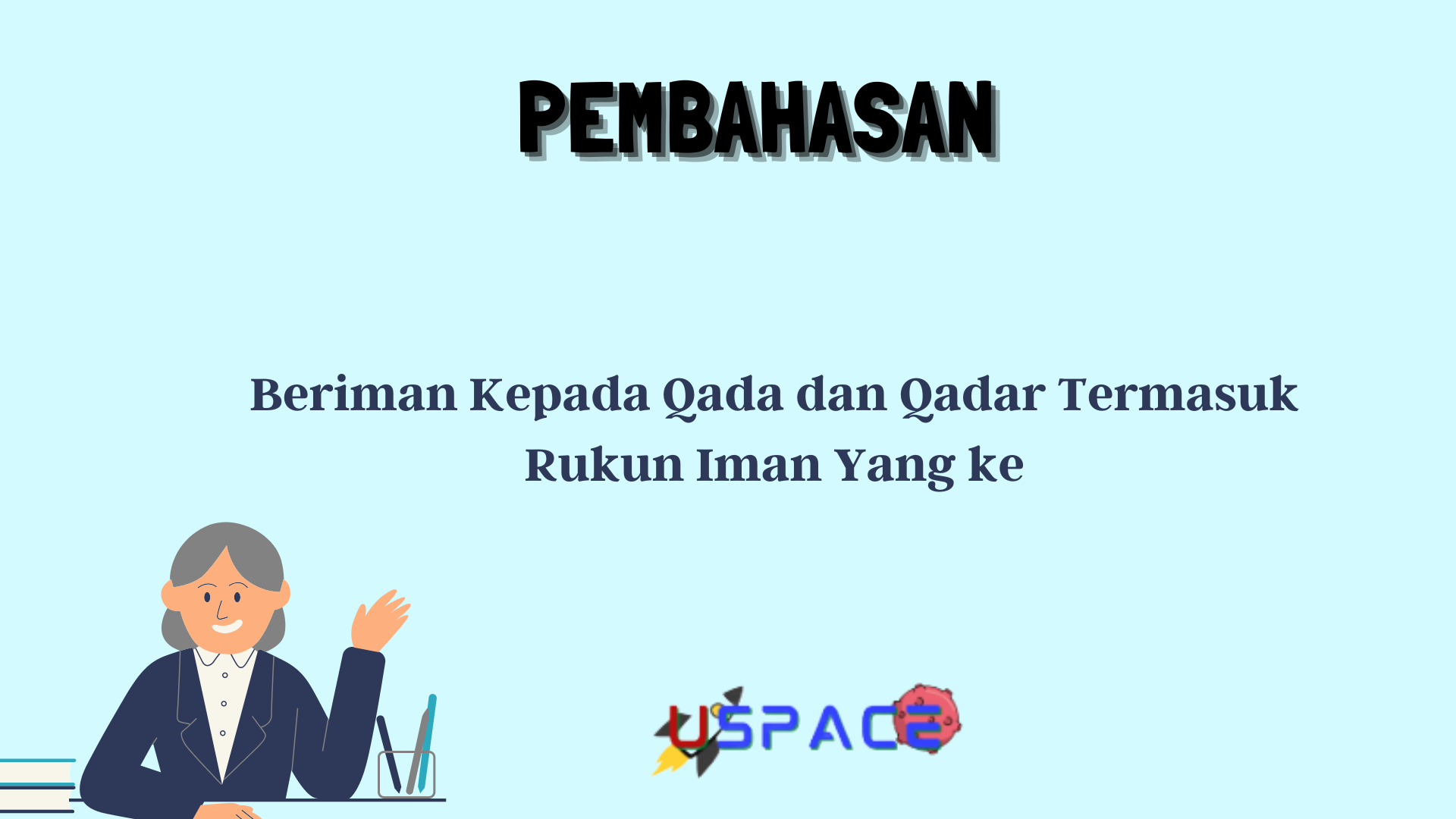 Beriman Kepada Qada dan Qadar Termasuk Rukun Iman Yang ke