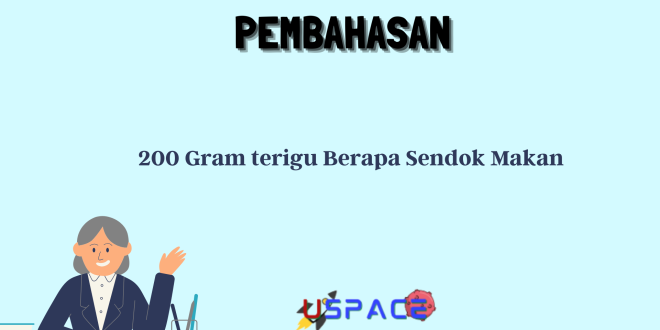 200 Gram terigu Berapa Sendok Makan