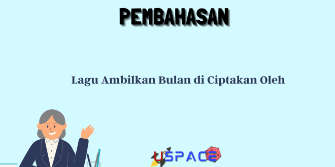 Lagu Ambilkan Bulan di Ciptakan Oleh