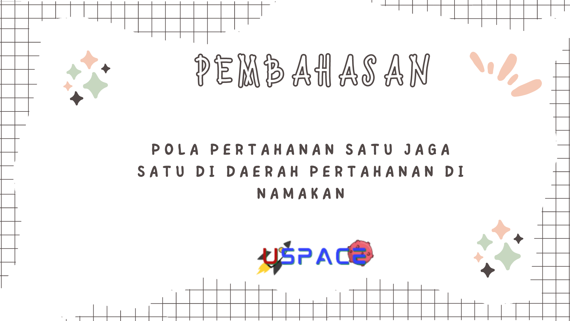 Pola Pertahanan Satu Jaga Satu di Daerah Pertahanan di Namakan