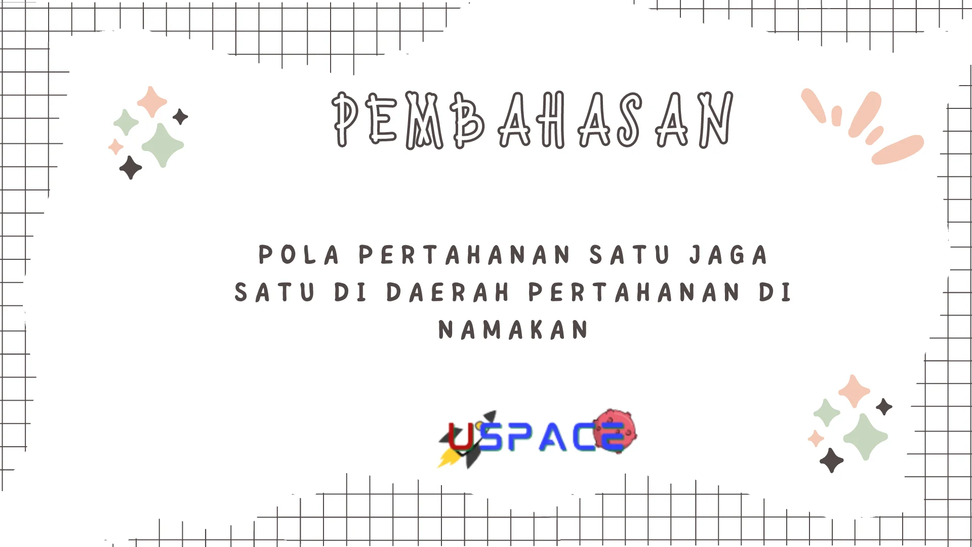 Pola Pertahanan Satu Jaga Satu di Daerah Pertahanan di Namakan