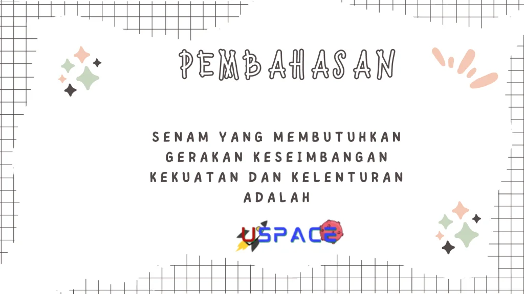 Senam Yang Membutuhkan Gerakan Keseimbangan Kekuatan dan Kelenturan Adalah Senam Yang Membutuhkan Gerakan Keseimbangan Kekuatan dan Kelenturan Adalah