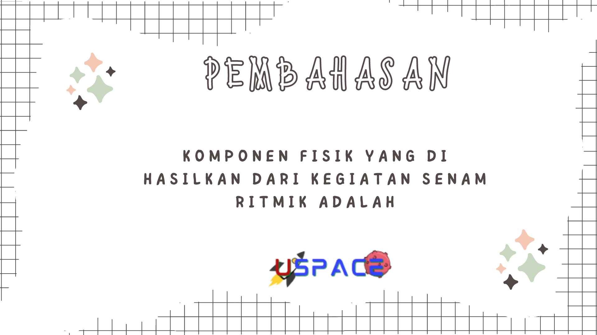 Komponen Fisik Yang di Hasilkan Dari Kegiatan Senam Ritmik Adalah