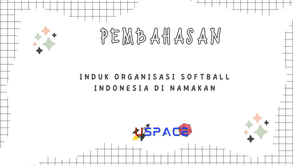 Induk Organisasi Softball Indonesia di Namakan