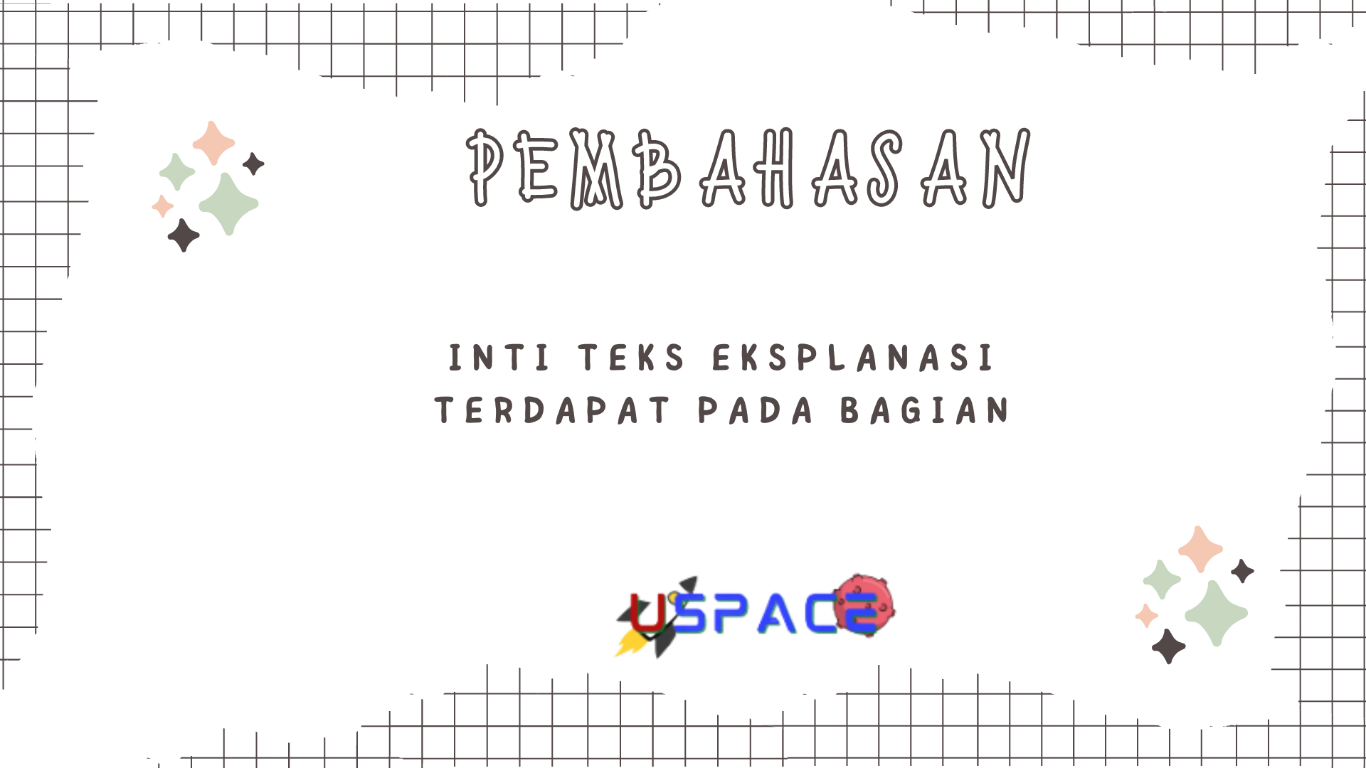 Inti Teks Eksplanasi Terdapat Pada Bagian