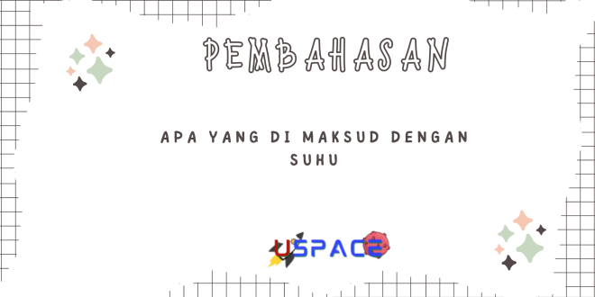 Apa Yang di Maksud Dengan Suhu