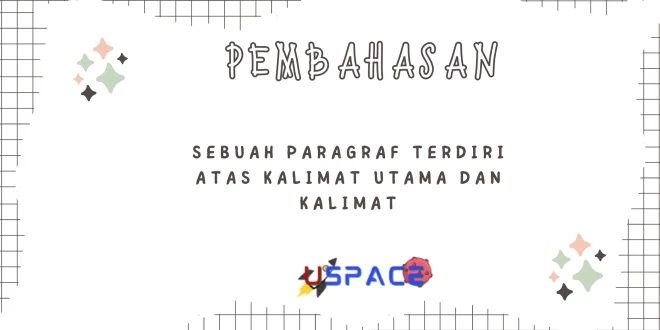 Sebuah Paragraf Terdiri Atas Kalimat Utama dan Kalimat