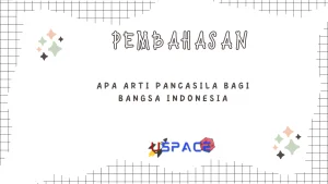 Apa Arti Pancasila Bagi Bangsa Indonesia