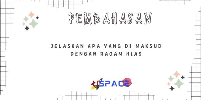 Jelaskan Apa Yang di Maksud Dengan Ragam Hias