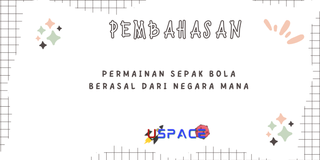 Permainan Sepak Bola Berasal Dari Negara Mana