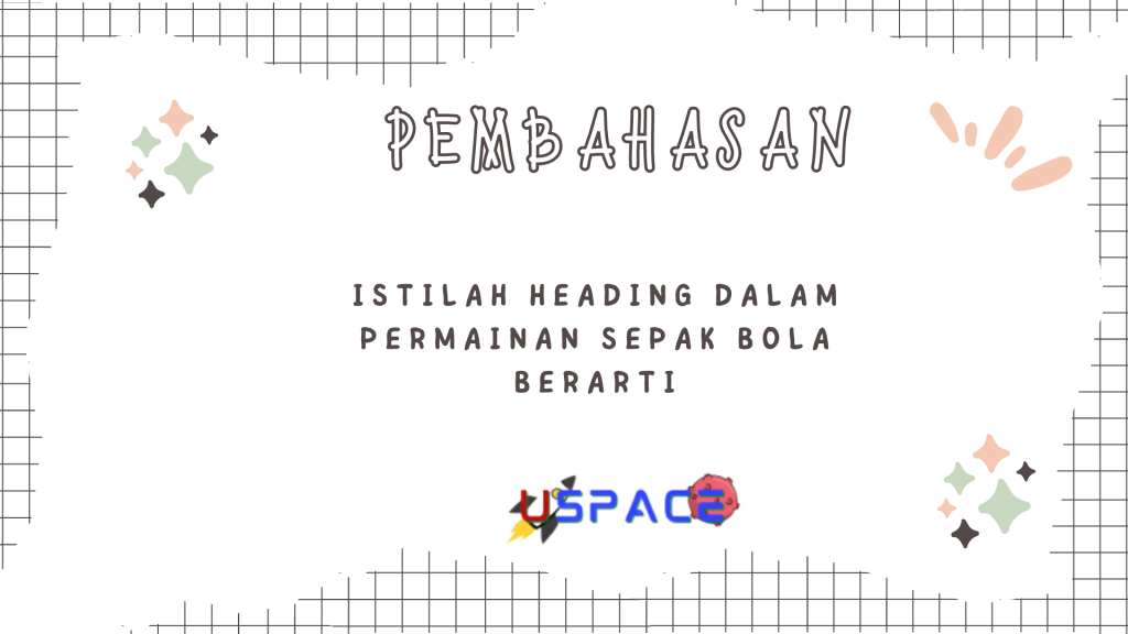 Istilah Heading Dalam Permainan Sepak Bola Berarti Istilah Heading Dalam Permainan Sepak Bola Berarti