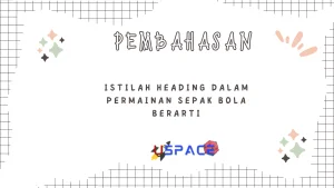 Istilah Heading Dalam Permainan Sepak Bola Berarti