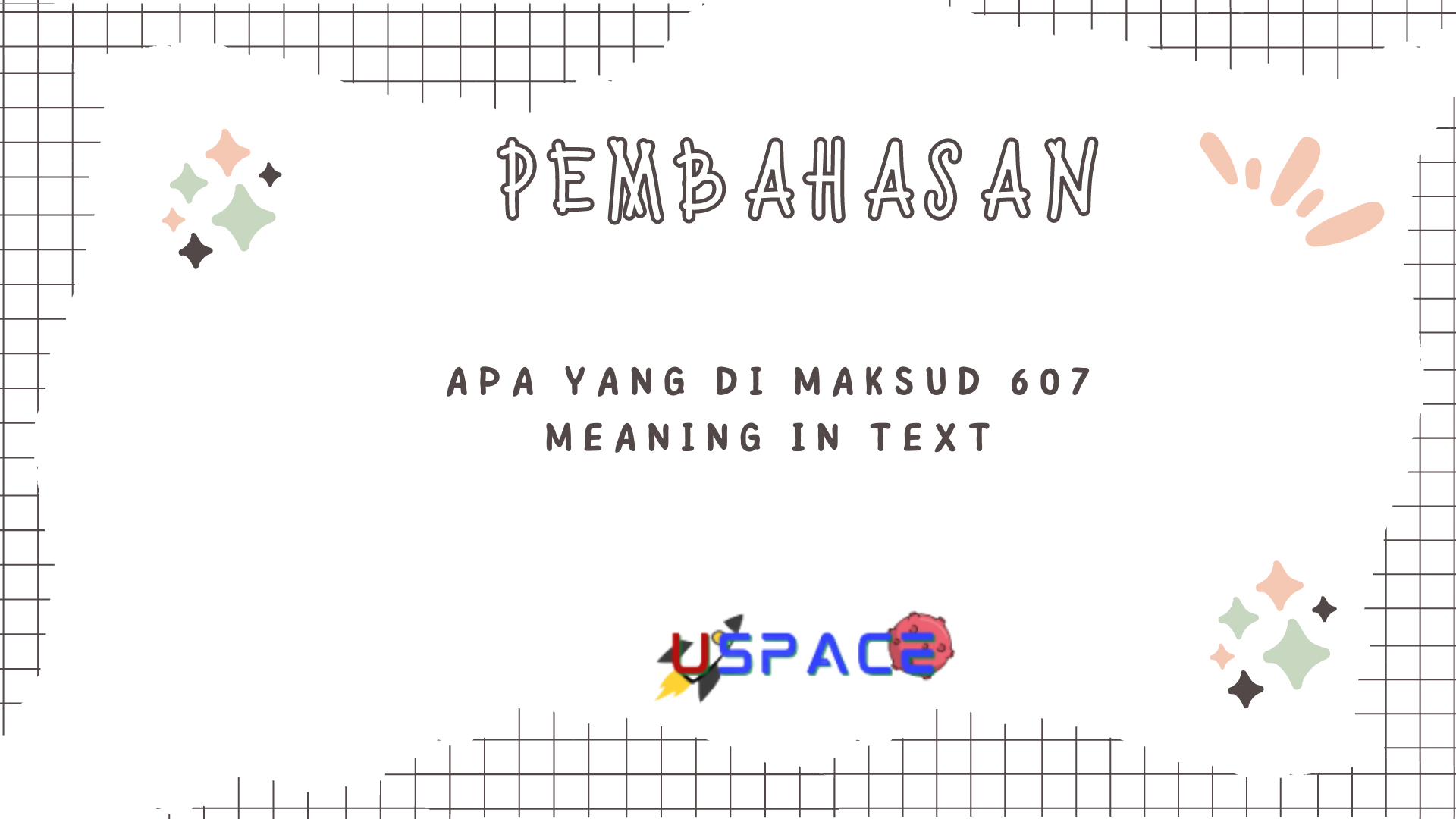 Apa Yang di Maksud 607 Meaning In Text