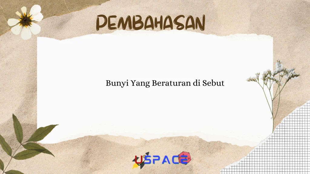 Bunyi Yang Beraturan di Sebut Bunyi Yang Beraturan di Sebut