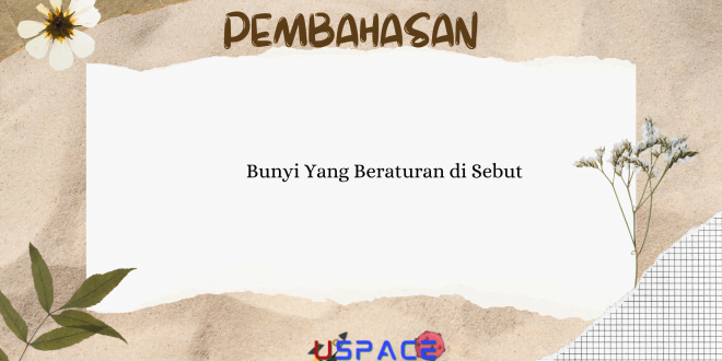 Bunyi Yang Beraturan di Sebut
