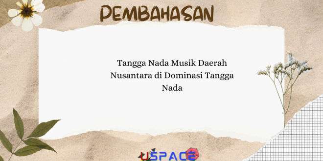 Tangga Nada Musik Daerah Nusantara di Dominasi Tangga Nada