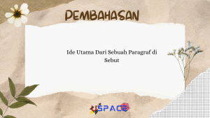 Ide Utama Dari Sebuah Paragraf di Sebut