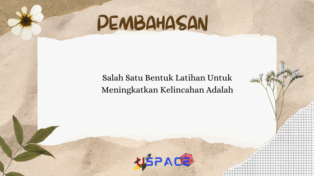 Salah Satu Bentuk Latihan Untuk Meningkatkan Kelincahan Adalah Salah Satu Bentuk Latihan Untuk Meningkatkan Kelincahan Adalah