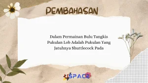 Dalam Permainan Bulu Tangkis Pukulan Lob Adalah Pukulan Yang Jatuhnya Shuttlecock Pada