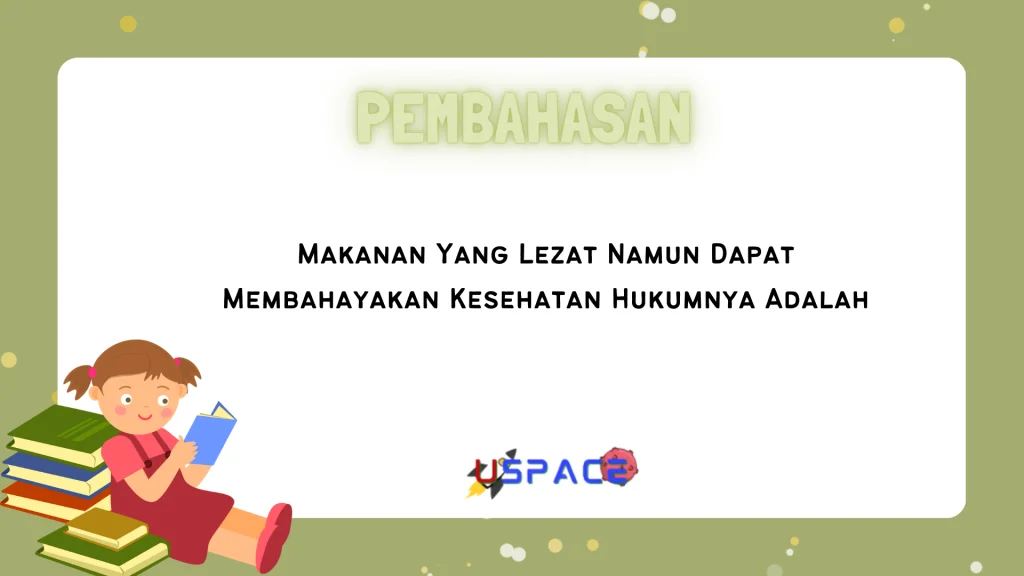 Makanan Yang Lezat Namun Dapat Membahayakan Kesehatan Hukumnya Adalah Makanan Yang Lezat Namun Dapat Membahayakan Kesehatan Hukumnya Adalah