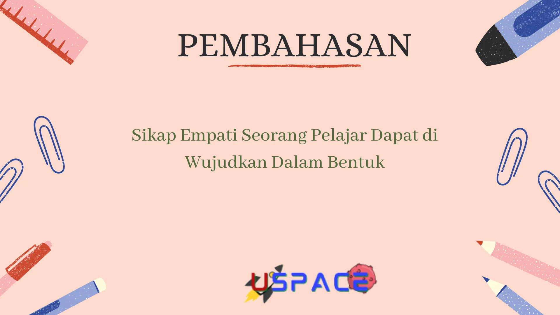Sikap Empati Seorang Pelajar Dapat di Wujudkan Dalam Bentuk