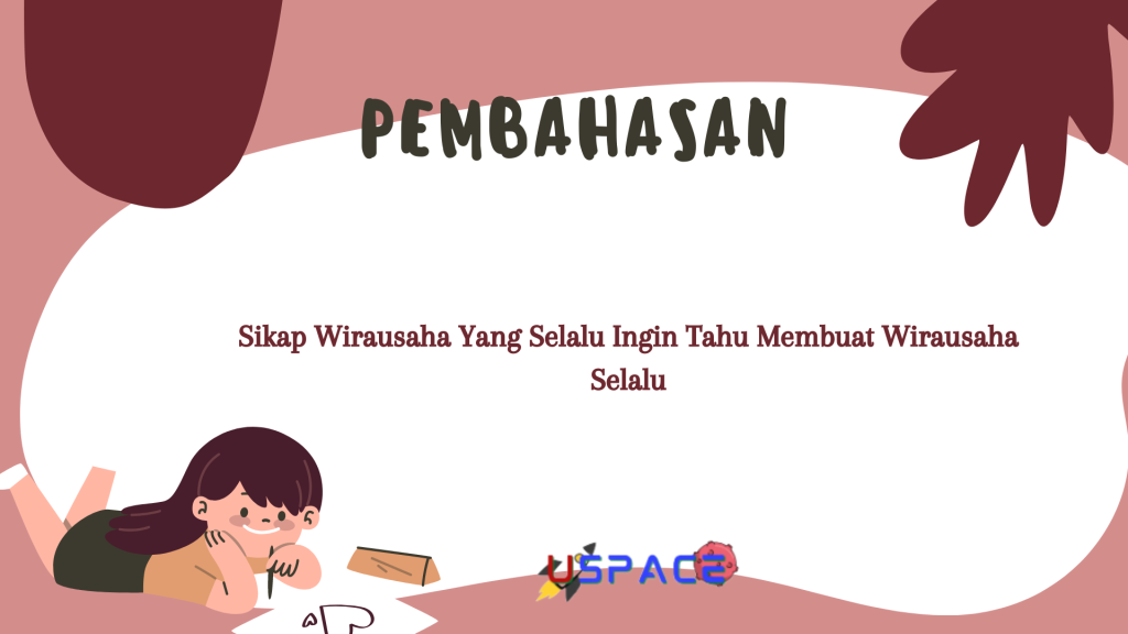 Sikap Wirausaha Yang Selalu Ingin Tahu Membuat Wirausaha Selalu Sikap Wirausaha Yang Selalu Ingin Tahu Membuat Wirausaha Selalu