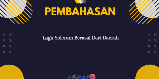 Lagu Soleram Berasal Dari Daerah