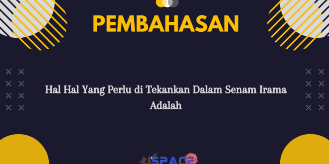 Hal Hal Yang Perlu di Tekankan Dalam Senam Irama Adalah