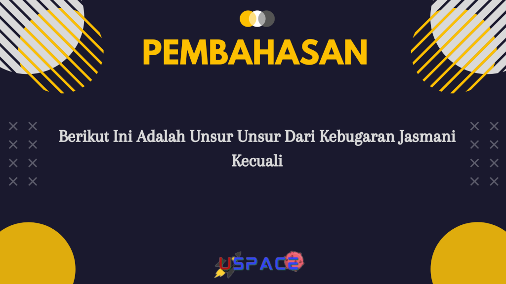 Berikut Ini Adalah Unsur Unsur Dari Kebugaran Jasmani Kecuali Berikut Ini Adalah Unsur Unsur Dari Kebugaran Jasmani Kecuali