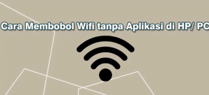 Cara Bobol Wifi Tanpa Aplikasi Dengan Cepat 100% Berhasil 5 Manfaat Menggunakan Cara Bobol Wifi Tanpa Aplikasi