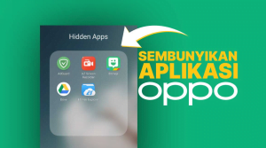 Cara Menyembunyikan Aplikasi di Hp OPPO Praktis dan Mudah 1 Cara Menyembunyikan Aplikasi di Hp OPPO