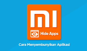 Cara Sembunyikan Aplikasi di Hp Android Semua Merk 3 Cara Menyembunyikan Aplikasi di HP Xiaomi