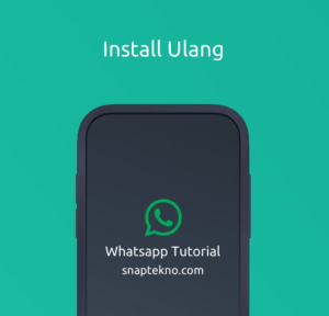 7 Cara Melihat Pesan WA Yang Sudah Dihapus Tanpa Aplikasi Mudah 4 Uninstall dan install kembali WhatsApp
