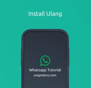 7 Cara Melihat Pesan WA Yang Sudah Dihapus Tanpa Aplikasi Mudah 4 Uninstall dan install kembali WhatsApp