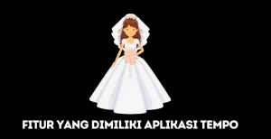 Cara Menggunakan Aplikasi Tempo Terbaru 2023 3 Fitur Yang Berada didalam Aplikasi Tempo